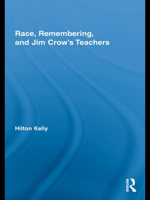 cover image of Race, Remembering, and Jim Crow's Teachers